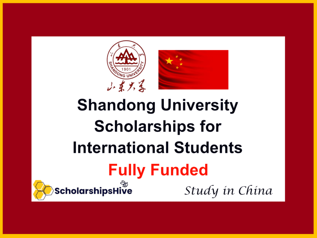 Shandong University China Scholarships for International Students (Fully Funded)