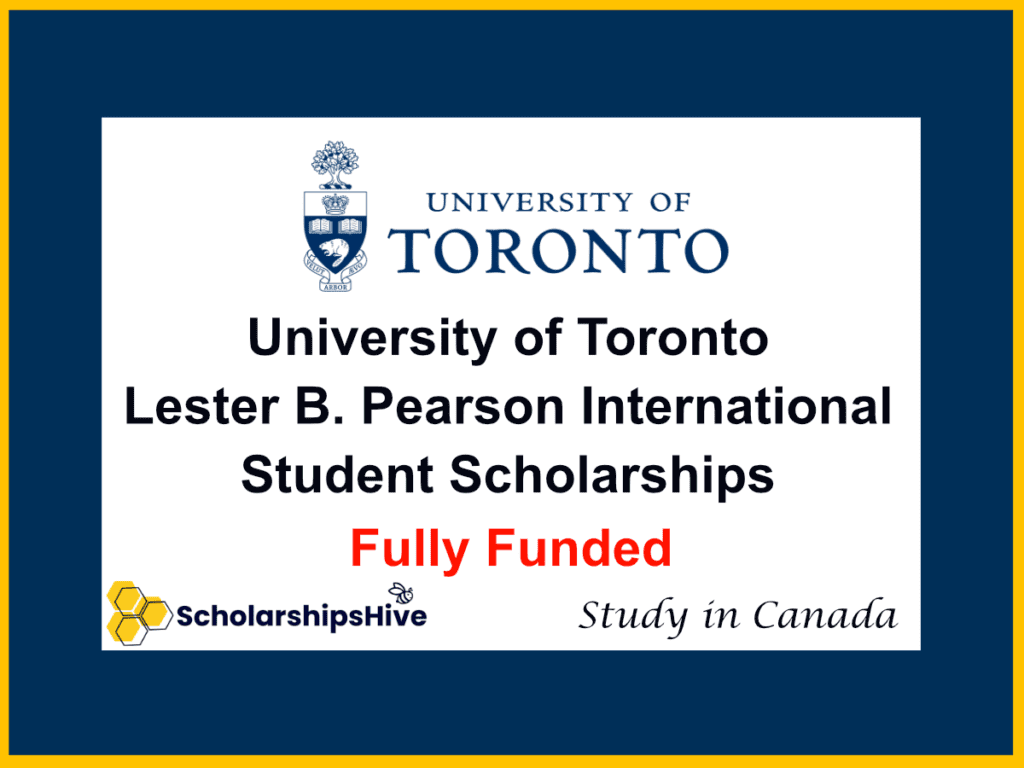 University of Toronto Lester B. Pearson International Student Scholarships