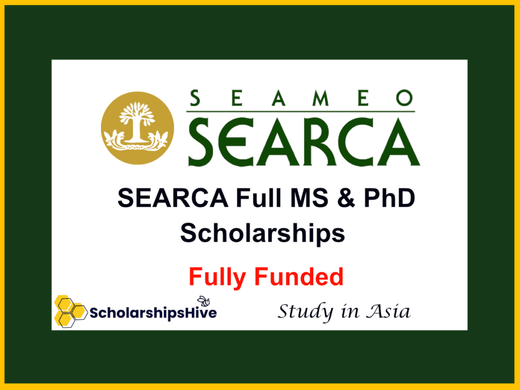 SEARCA Full MS & PhD Scholarships | Fully Funded in Southeast Asia