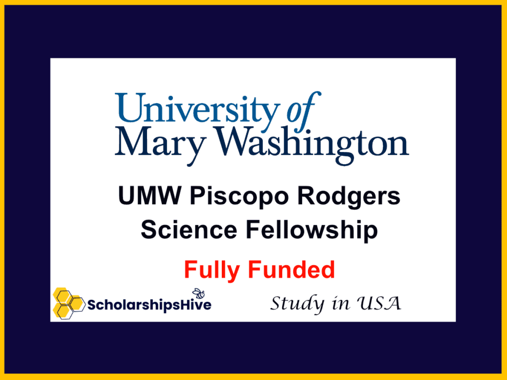 UMW Piscopo Rodgers Science Fellowship – Fully Funded , USA