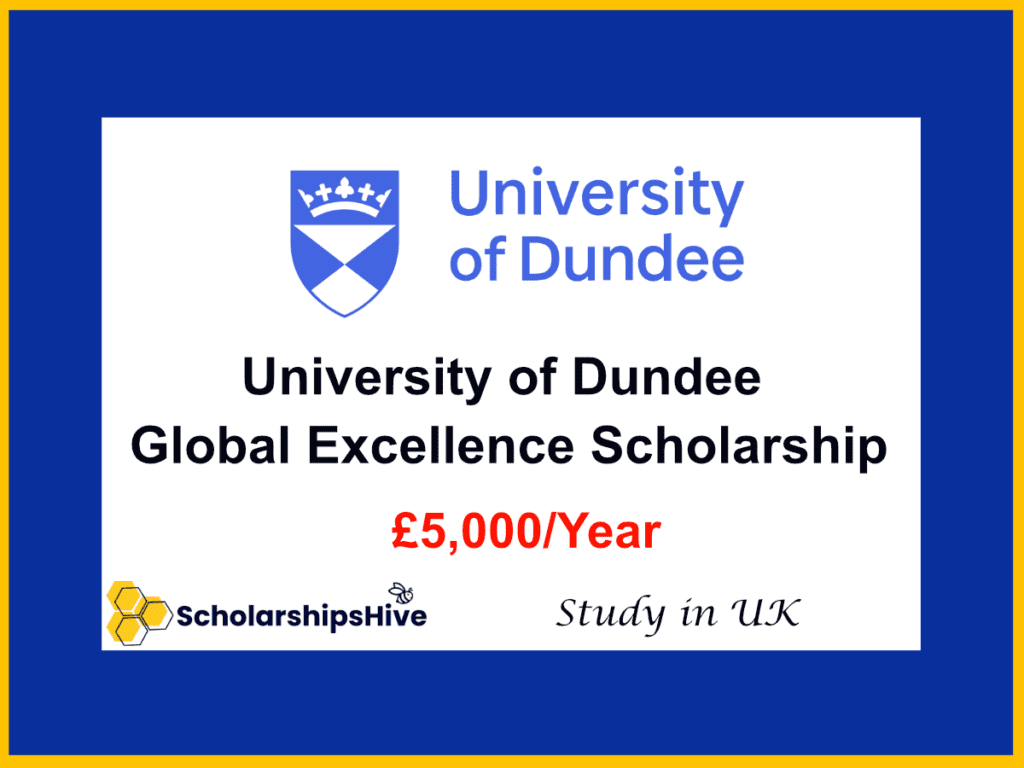 University of Dundee Global Excellence Scholarship