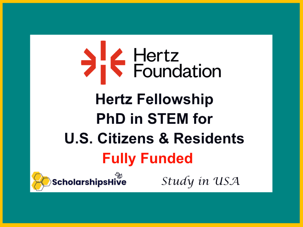 Hertz Fellowship Fully Funded PhD in STEM for U.S. Citizens & Residents