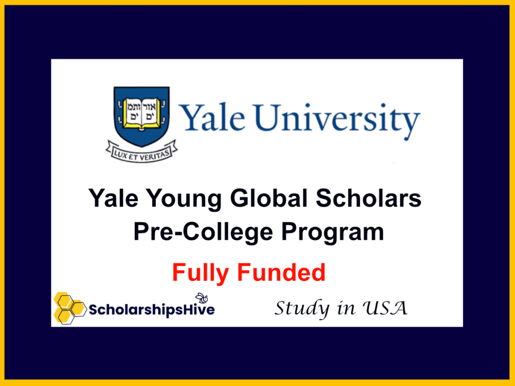 Yale Young Global Scholars – Pre-College Program, Fully Funded Aid, 2-week Yale Session