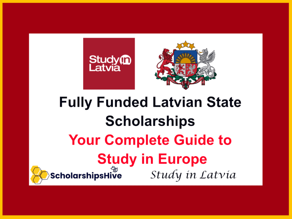 Fully Funded Latvian State Scholarships: Your Complete Guide to Study in Europe
