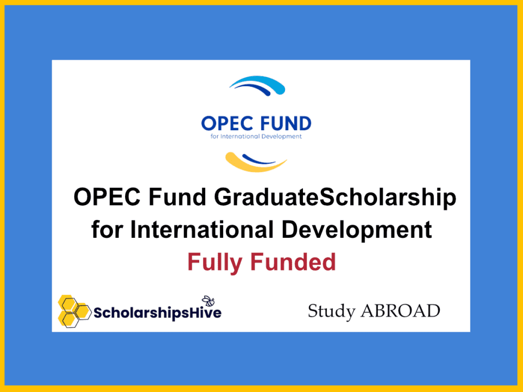 Guide to the OPEC Fund Graduate Scholarship for International Development