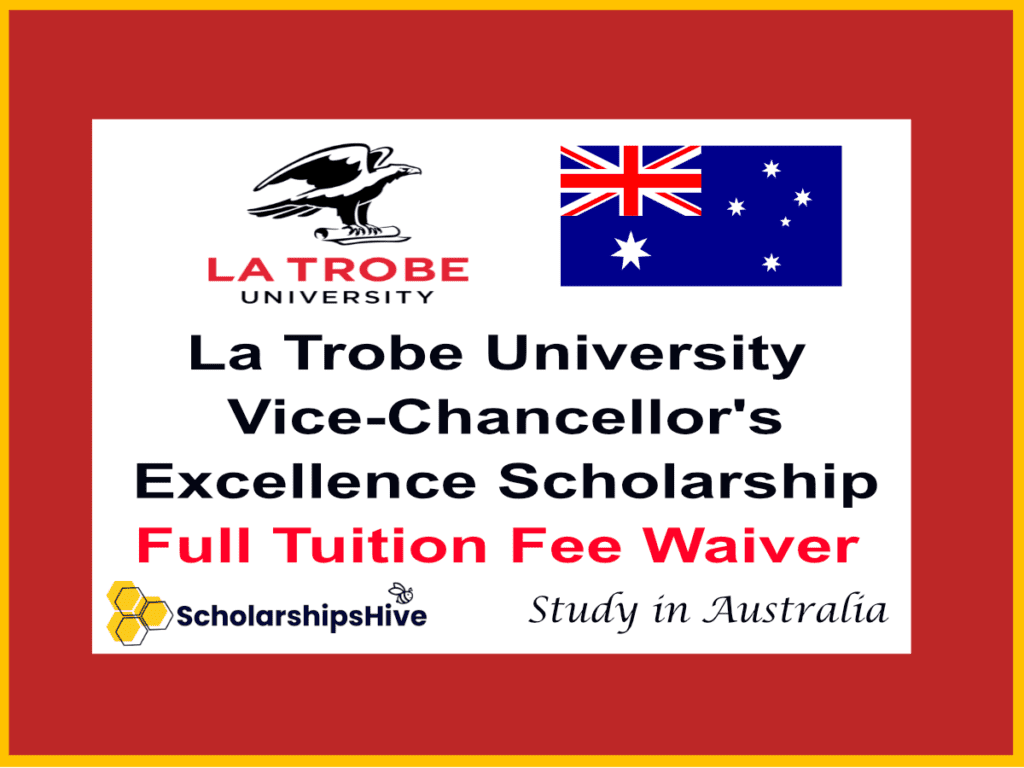 La Trobe University Vice-Chancellor's Excellence Scholarship (Australia): Full Tuition Fee Waiver Guide for International Students