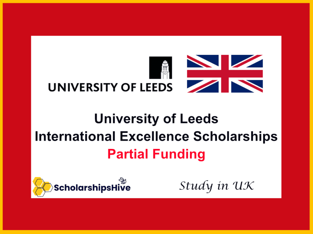 University of Leeds International Excellence Scholarships for UK Partial Funding