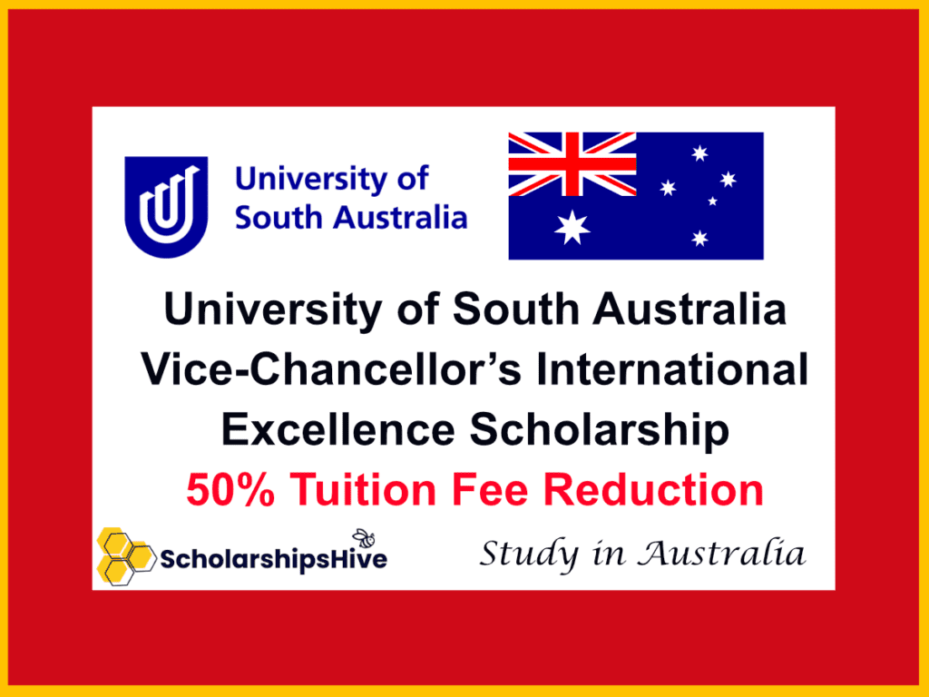 University of South Australia Vice-Chancellor’s International Excellence Scholarship