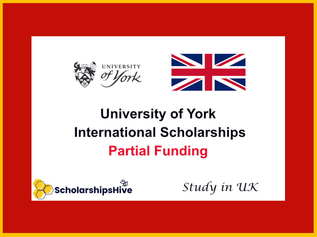 University of York International Scholarships for UK Tuition Funding