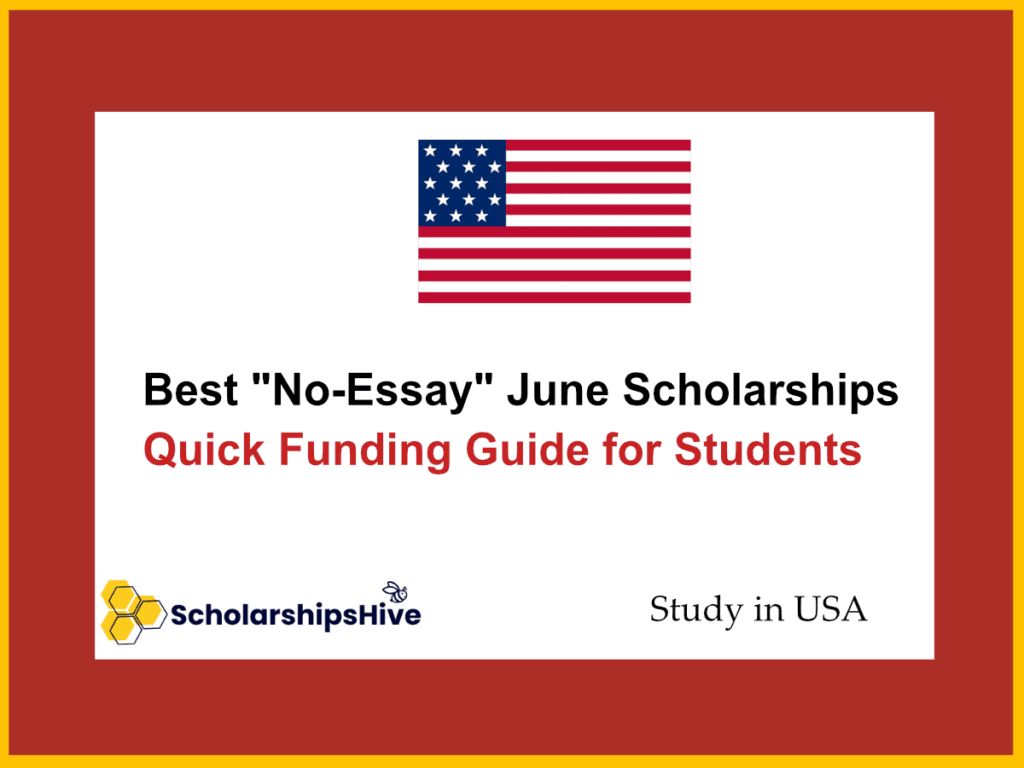 Best "No-Essay" June Scholarships in USA: Quick Funding Guide for Students