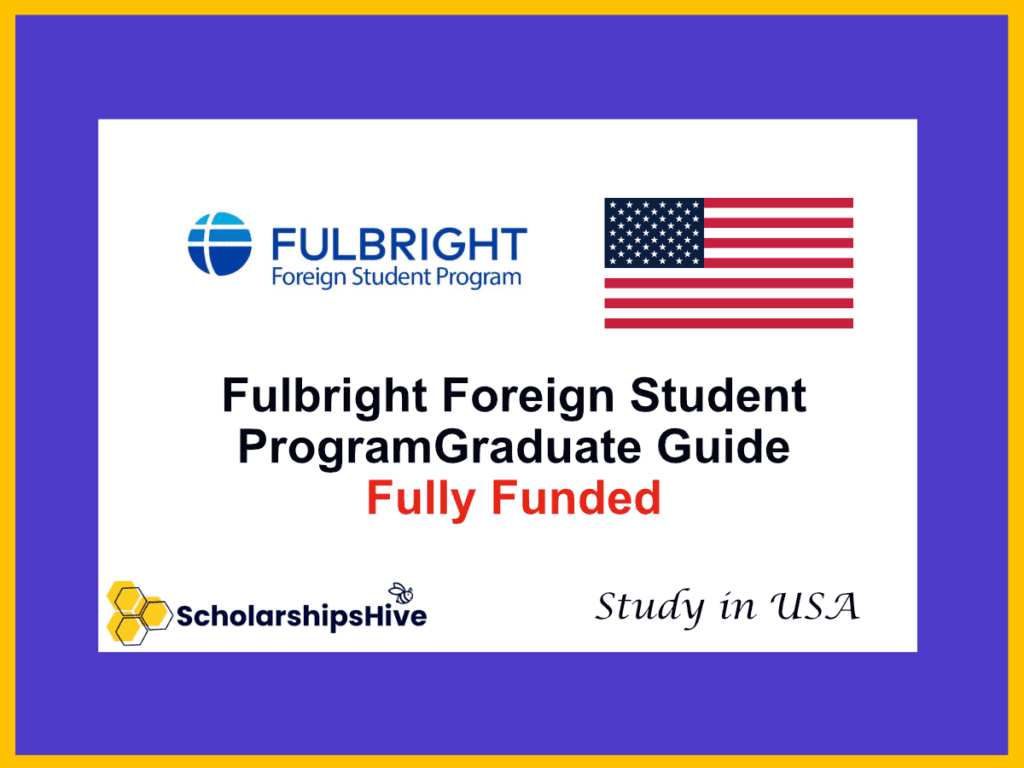 Fulbright Foreign Student Program in the USA: Fully Funded Graduate Guide