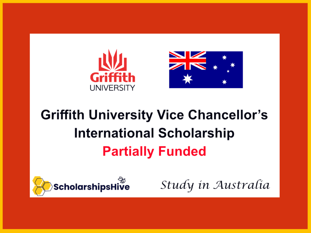 Griffith University Vice Chancellor’s International Scholarship in Australia: Partially Funded Opportunity