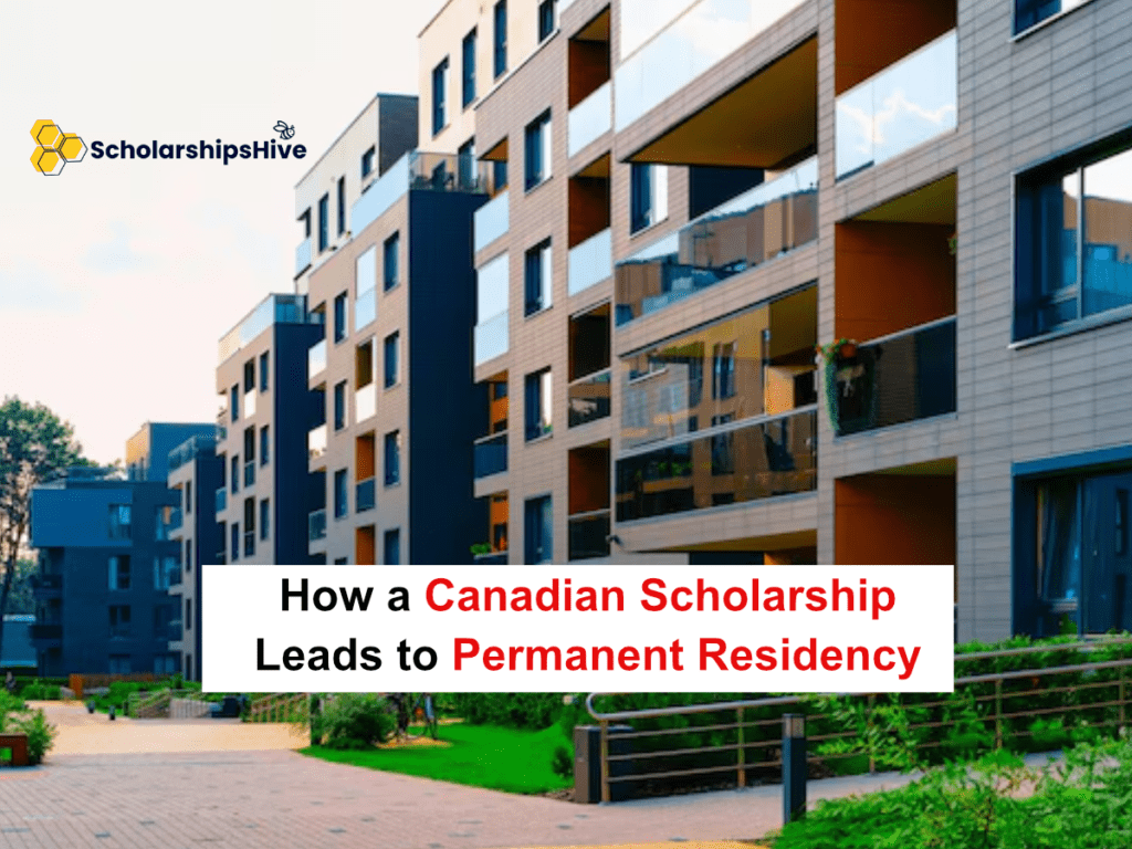 Pathways to PR: How a Canadian Scholarship Leads to Permanent Residency