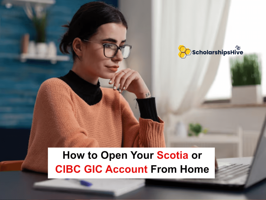 GIC Explained: How to Open Your Scotia or CIBC GIC Account From Home