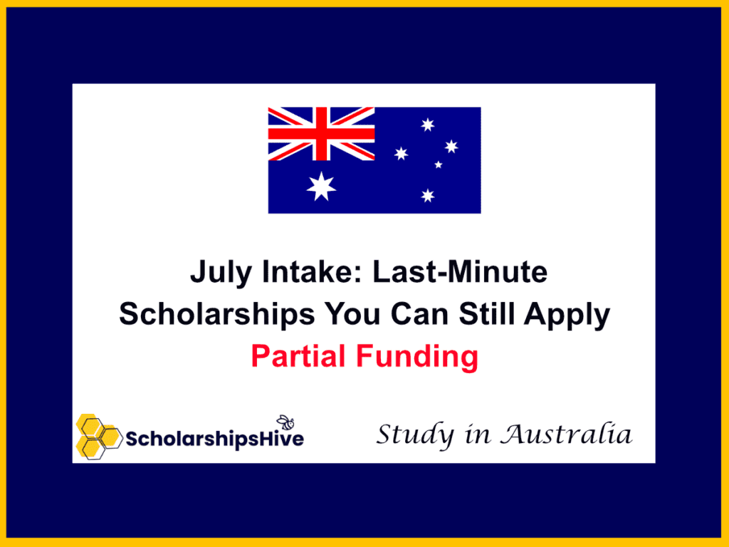 July Intake: Last-Minute Scholarships You Can Still Apply For in Australia