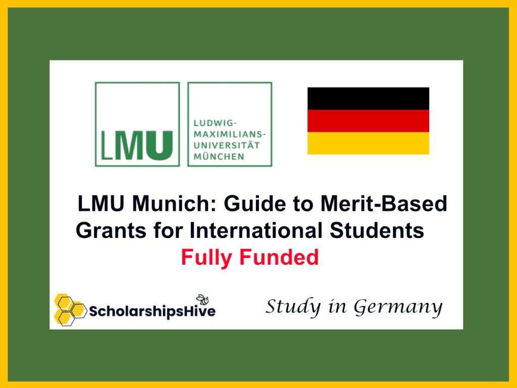 LMU Munich: Guide to Merit-Based Grants for International Students, Germany | Fully Funded