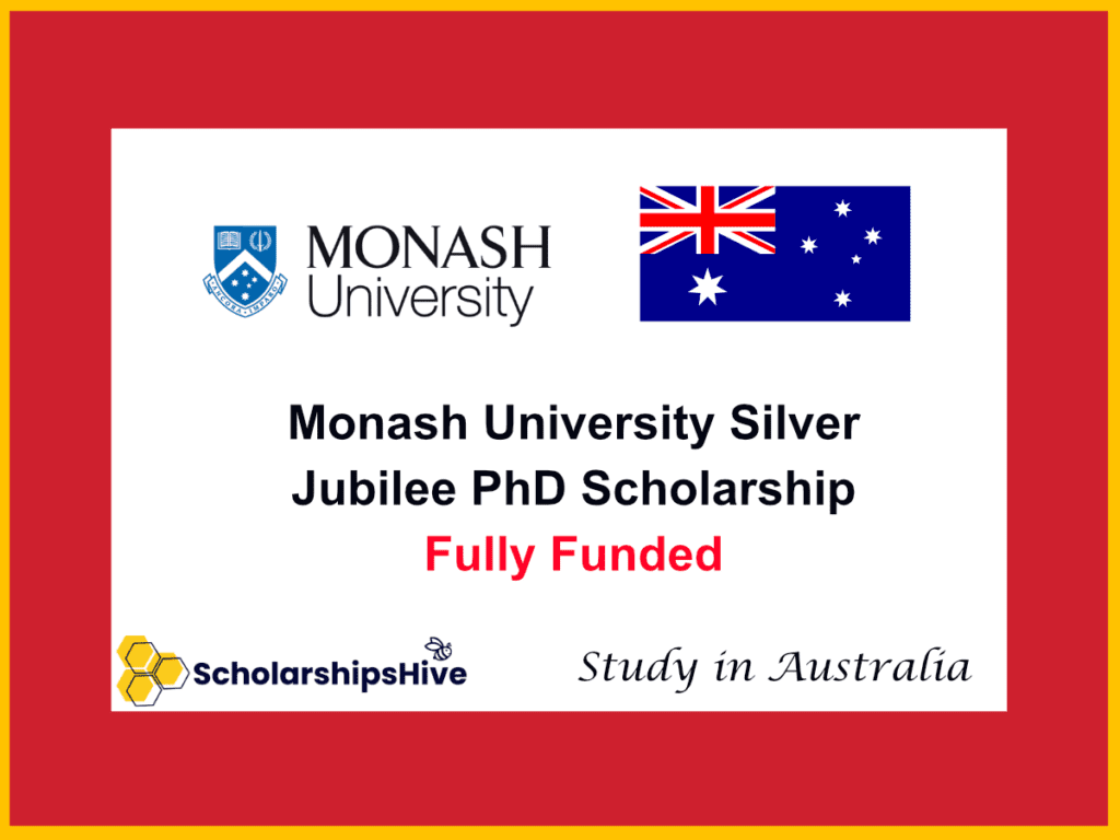 Monash University Silver Jubilee PhD Scholarship: Fully Funded Research in Australia