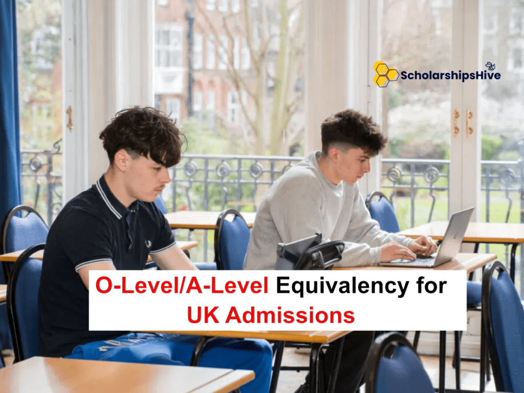 O-Level/A-Level Equivalency for UK Admissions