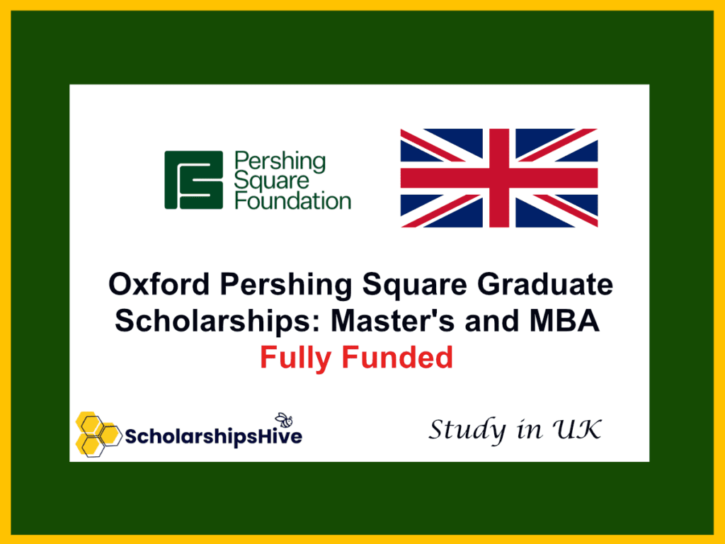 Oxford Pershing Square Graduate Scholarships: Master's and MBA in the UK | Fully Funded