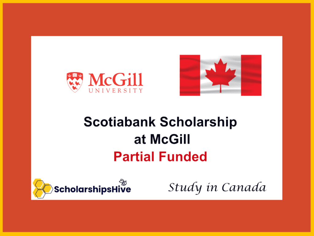 Scotiabank Scholarship ,Canada: Partially Funded Opportunity at McGill