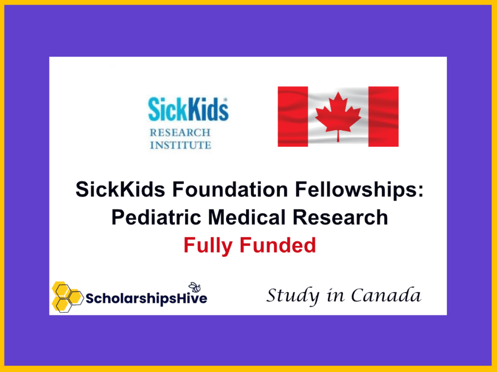 SickKids Foundation Fellowships: Fully Funded Specialized Funding for Pediatric Medical Research