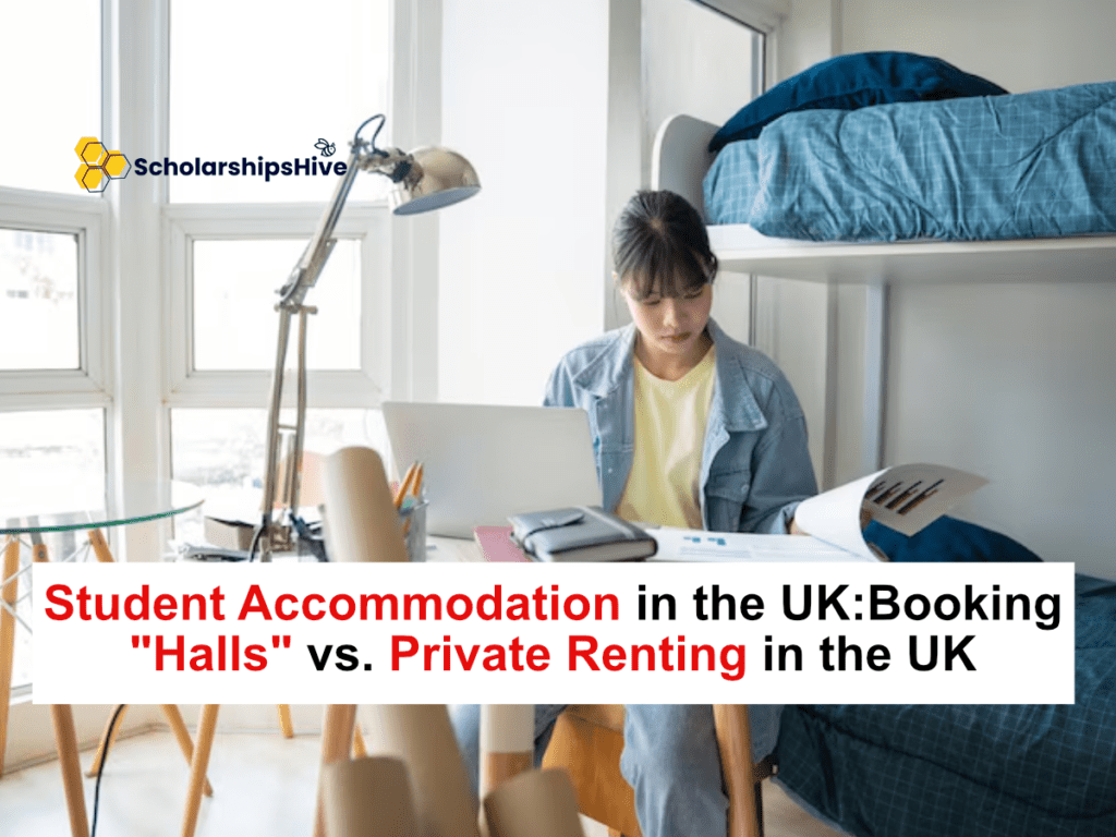 Student Accommodation in the UK: Booking "Halls" vs. Private Renting in the UK