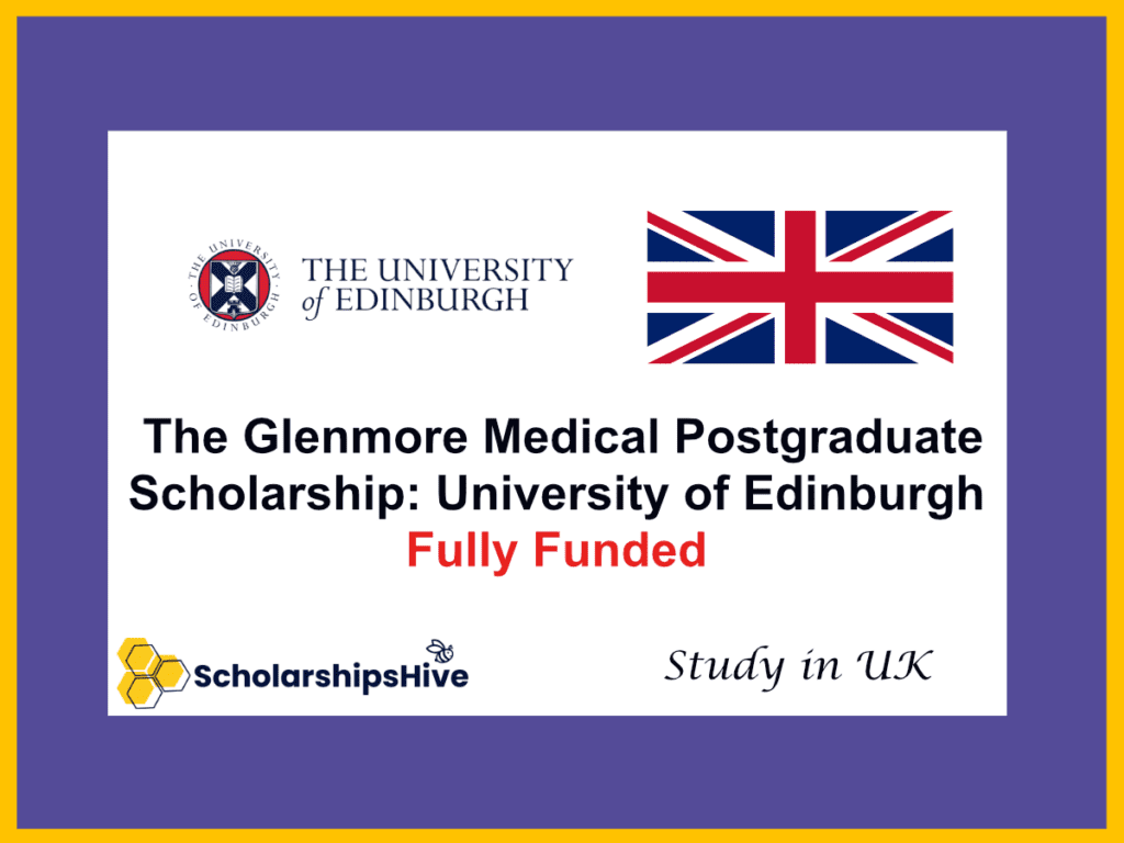 The Glenmore Medical Postgraduate Scholarship in UK: University of Edinburgh | Fully Funded