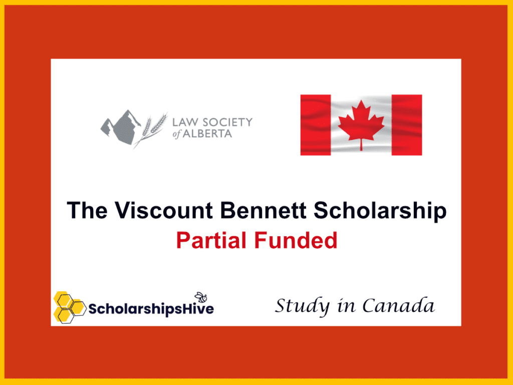 The Viscount Bennett Scholarship: Partially Funded Post-Graduate Support in Canada