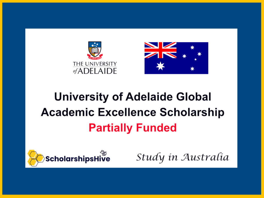 University of Adelaide Global Academic Excellence Scholarship in Australia: Partially Funded Opportunity