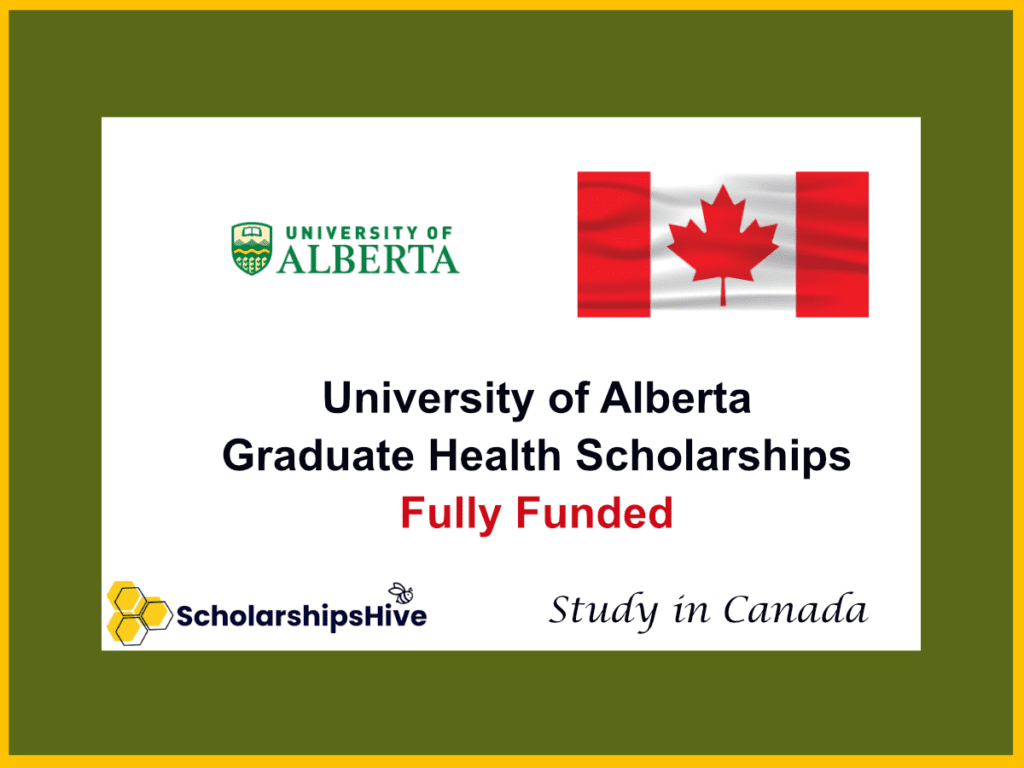 University of Alberta Graduate Health Scholarships Canada: High-Value Research Funding