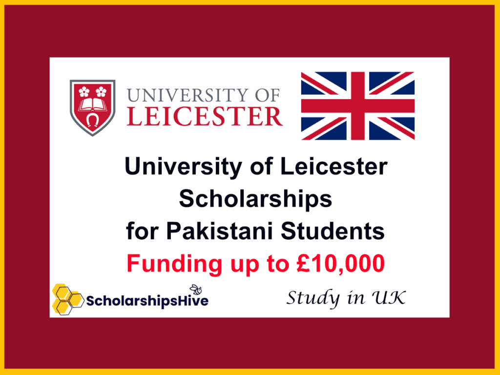 University of Leicester UK Scholarships for Pakistani Students