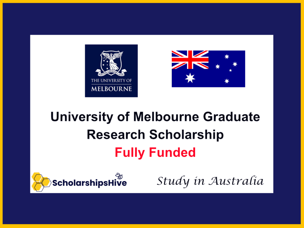 University of Melbourne Graduate Research Scholarship in Australia: Fully Funded Opportunity for International Students
