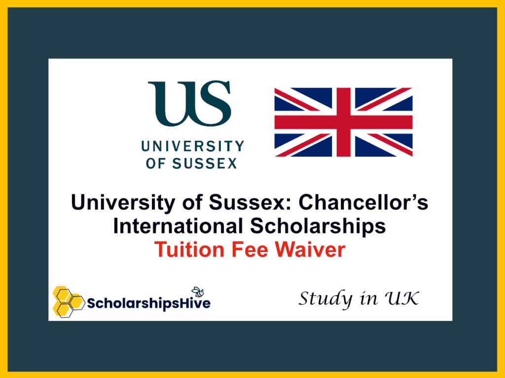 University of Sussex: Chancellor’s International Scholarships, UK | Tuition Fee Waiver