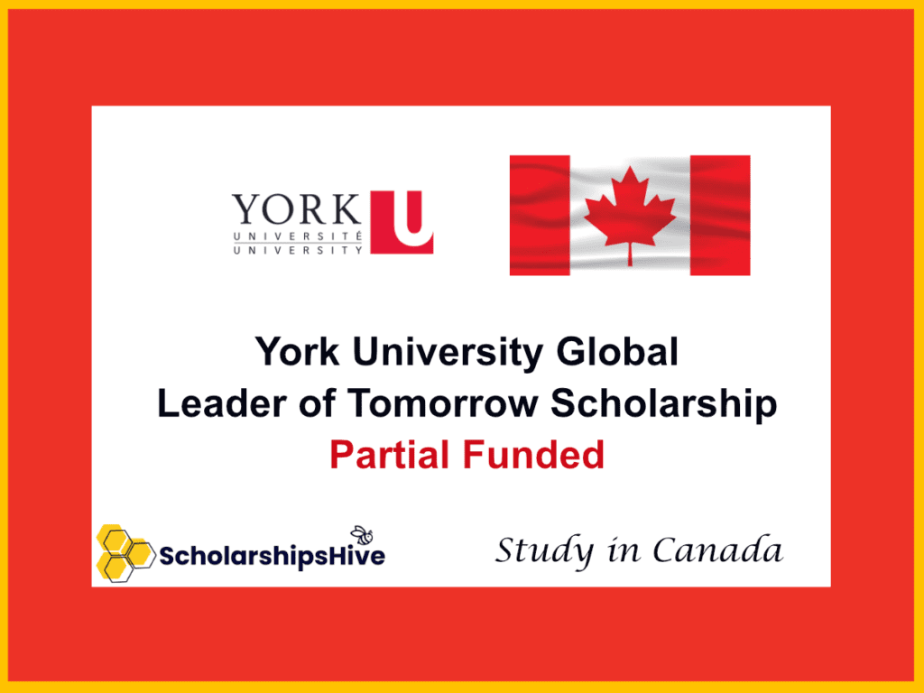 York University Global Leader of Tomorrow Scholarship, Canada: Partial Funding
