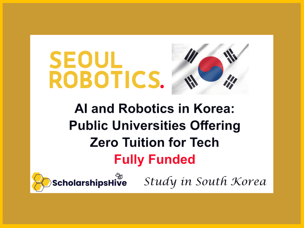 AI and Robotics in Korea: Public Universities Offering Zero Tuition for Tech, South Korea | Fully Funded