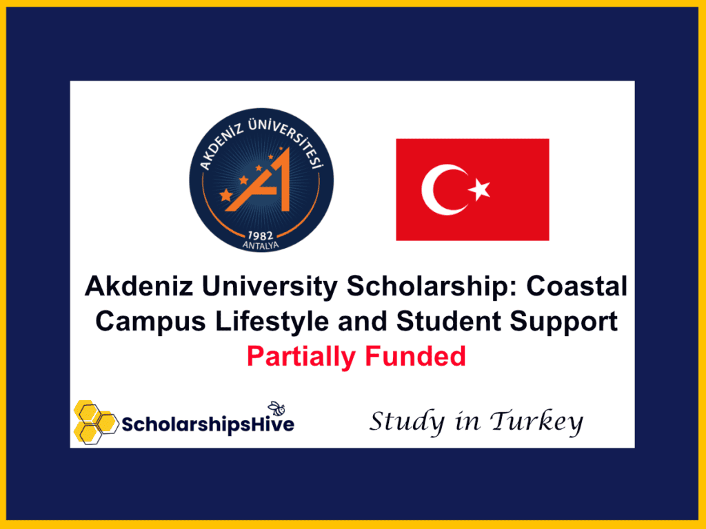 Akdeniz University Scholarship: Coastal Campus Lifestyle and International Student Support, Turkey | Partially Funded