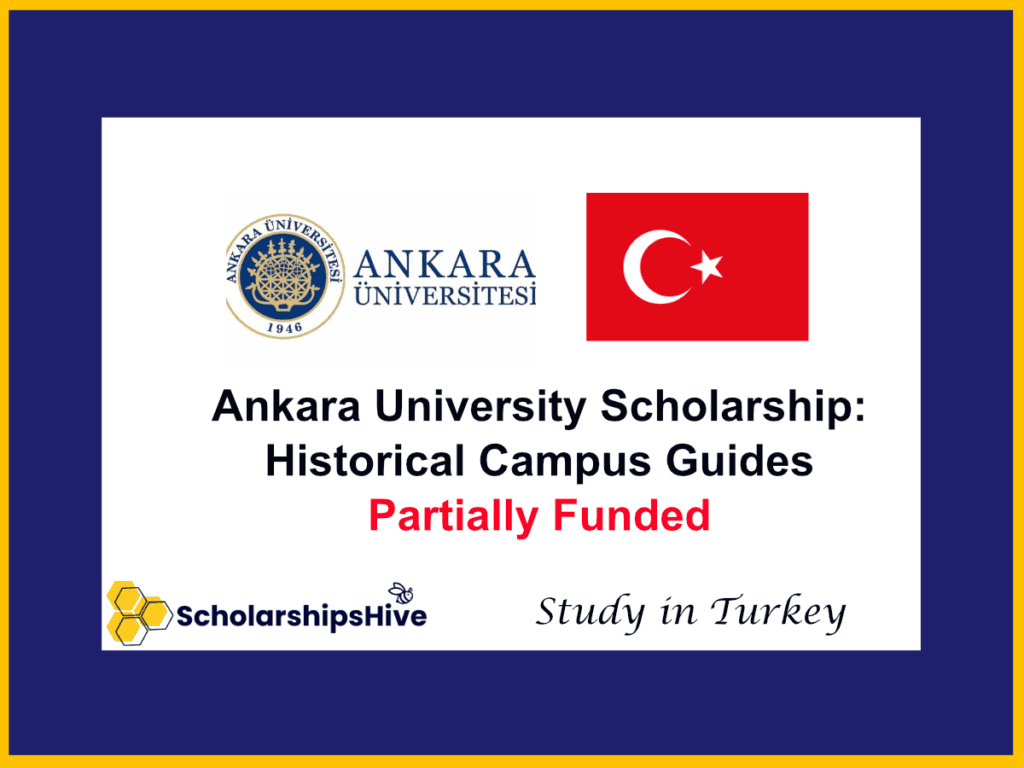 Ankara University Scholarship: Historical Campus Guides and International Student Quotas, Turkey | Partially Funded