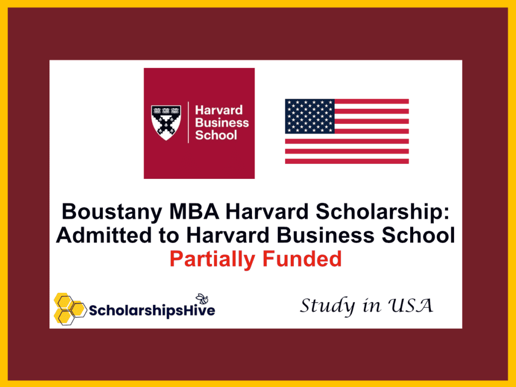 Boustany MBA Harvard Scholarship: For High-Achieving Students, Admitted to Harvard Business School, USA | Partially Funded