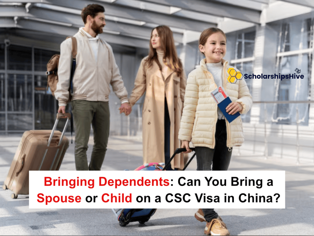 Bringing Dependents: Can You Bring a Spouse or Child on a CSC Visa in China?