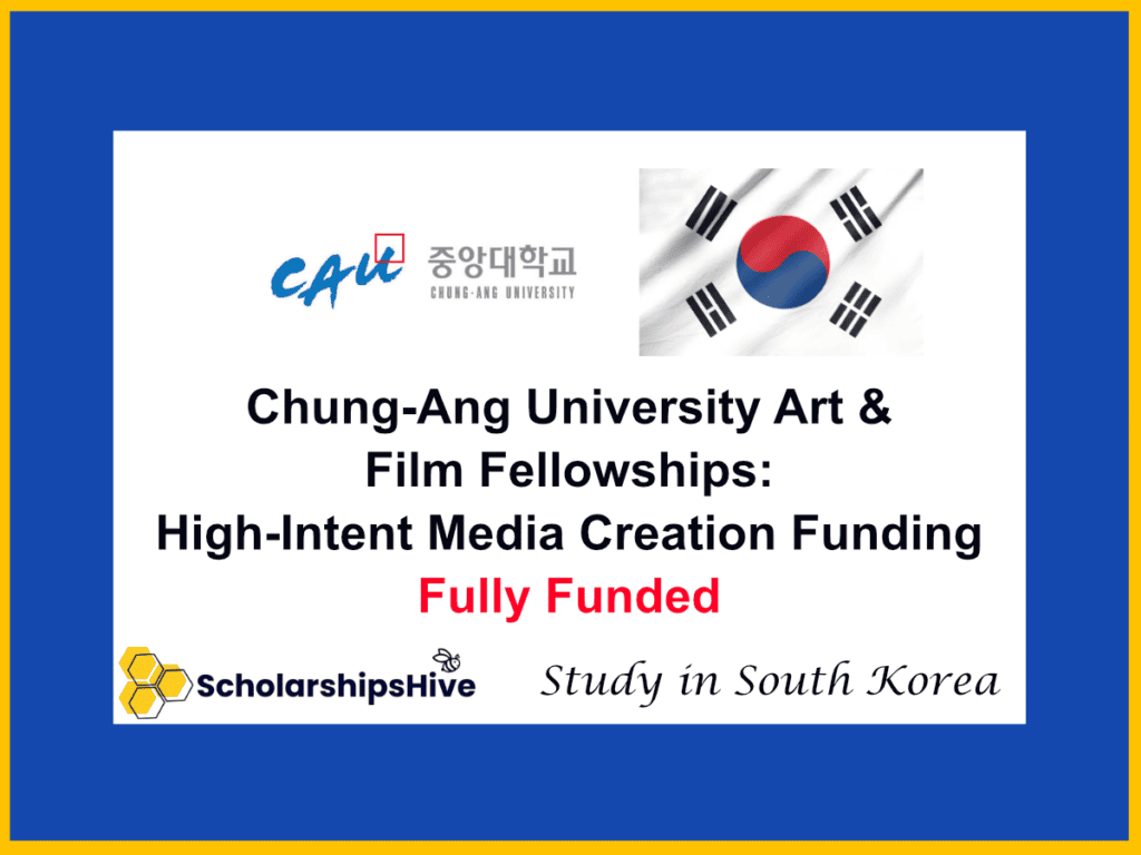 Chung-Ang University Art & Film Fellowships: High-Intent Media Creation Funding, South Korea | Fully Funded