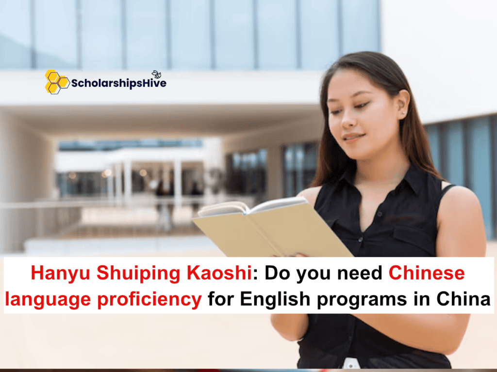 Hanyu Shuiping Kaoshi (HSK): Do you need Chinese language proficiency for English programs in China?