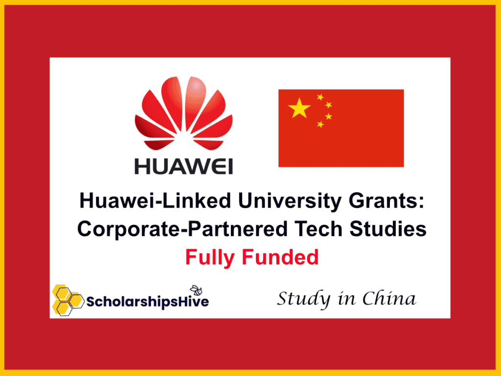 Huawei-Linked University Grants: Corporate-Partnered Tech Studies, China | Fully Funded