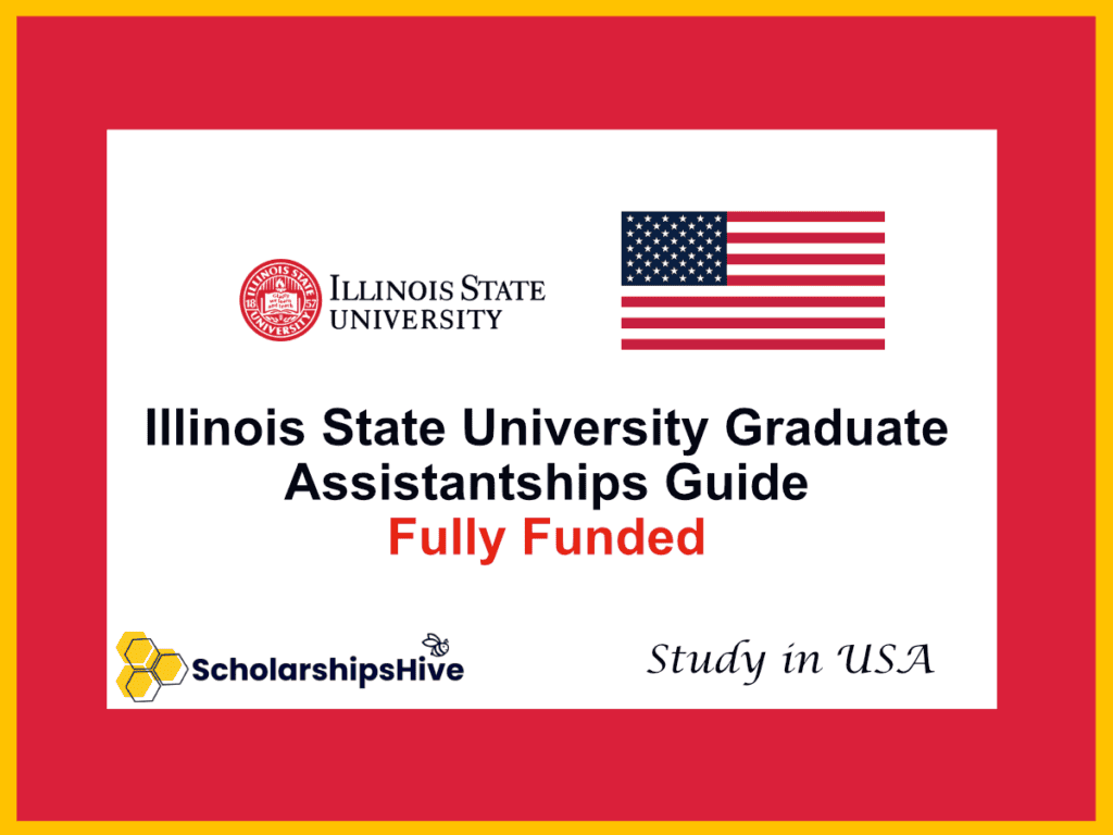 Illinois State University Graduate Assistantships Guide : Funding Initiative, USA | Fully Funded