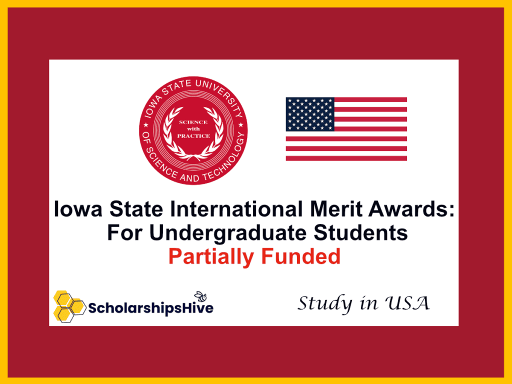 Iowa State International Merit Awards: Institutional Scholarship Program For Undergraduate Students, USA | Partially Funded