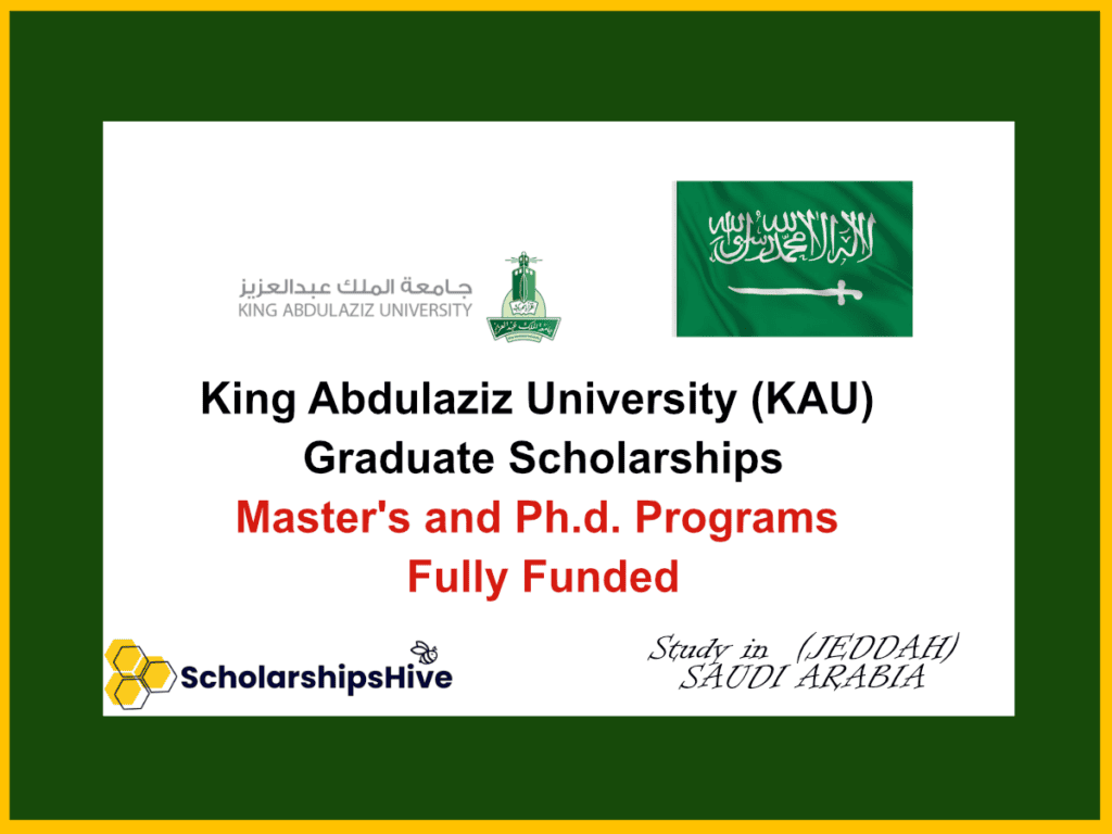 King Abdulaziz University (KAU) Fully Funded Graduate Scholarships Saudi Arabia