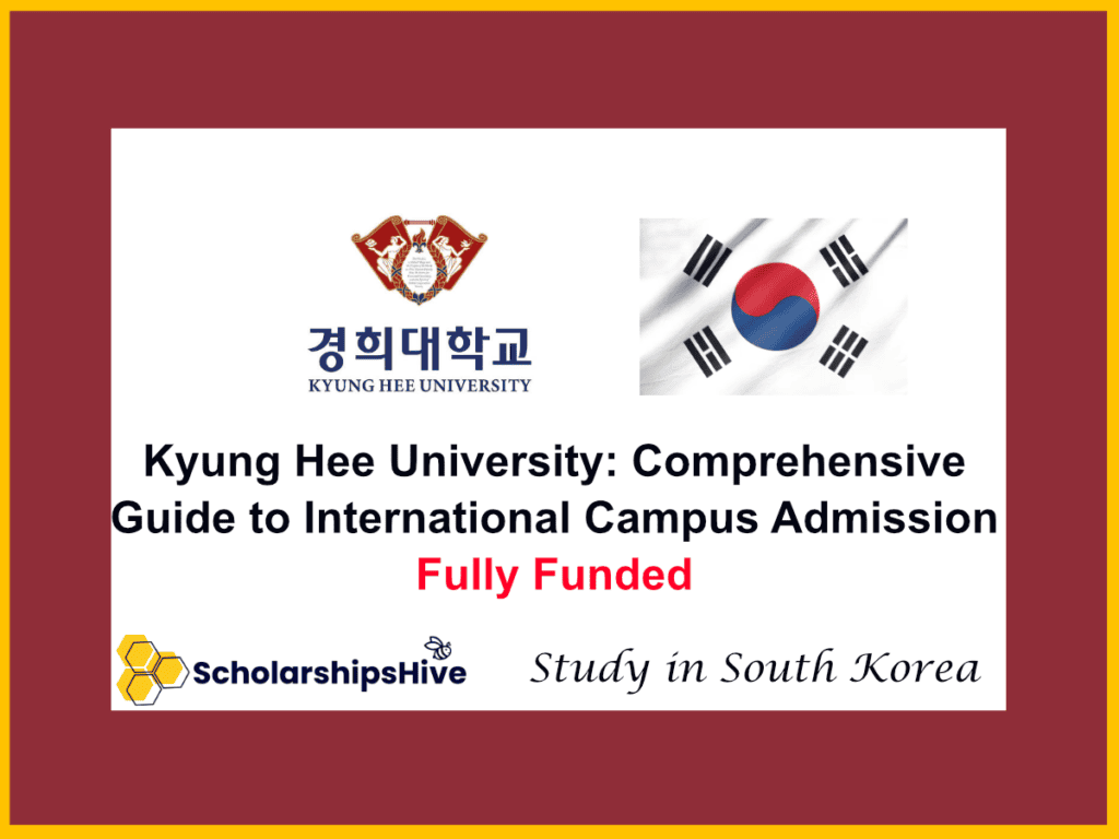 Kyung Hee University: Comprehensive Guide to International Campus Admission, South Korea | Fully Funded