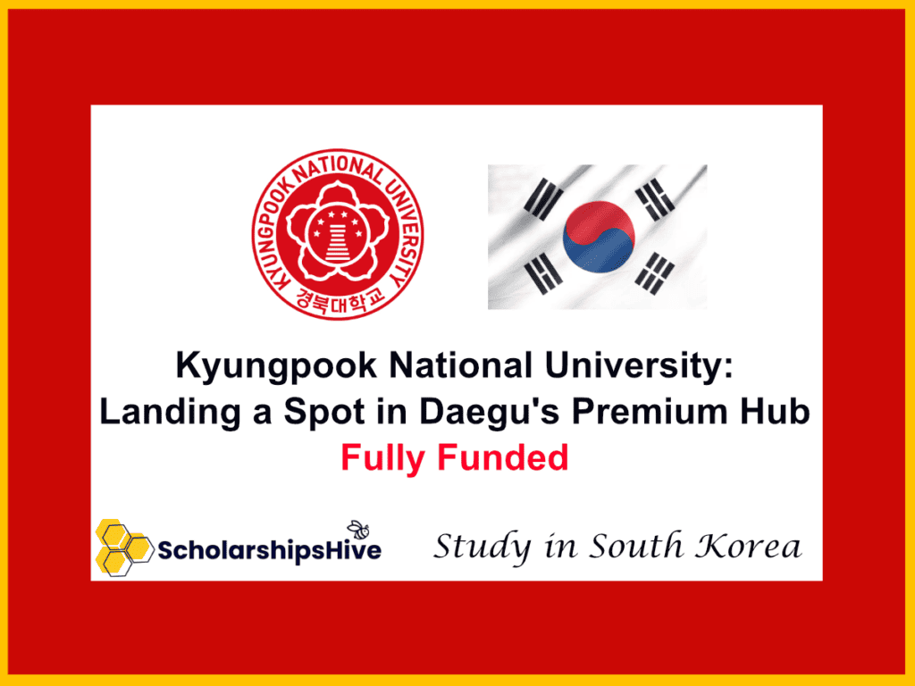 Kyungpook National University (KNU): Landing a Spot in Daegu's Premium Hub , South Korea | Fully Funded
