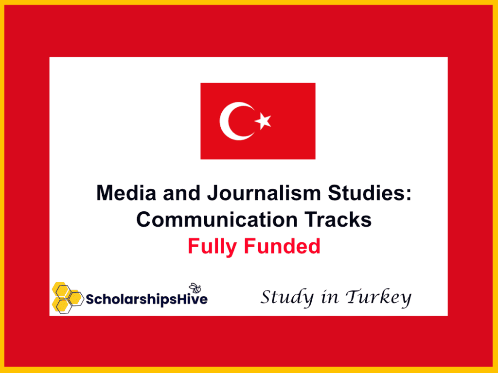 Media and Journalism Studies: Communication Tracks, Turkey | Fully Funded