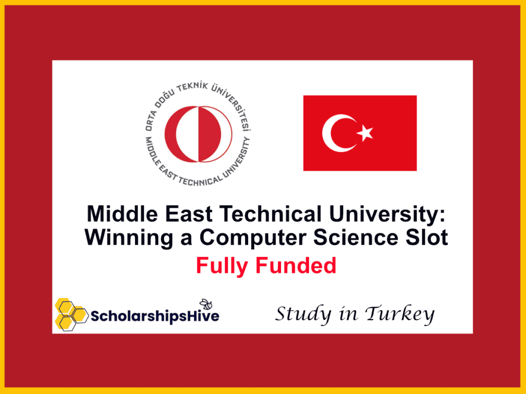 Middle East Technical University (METU): Winning a Computer Science Slot, Turkey | Fully Funded