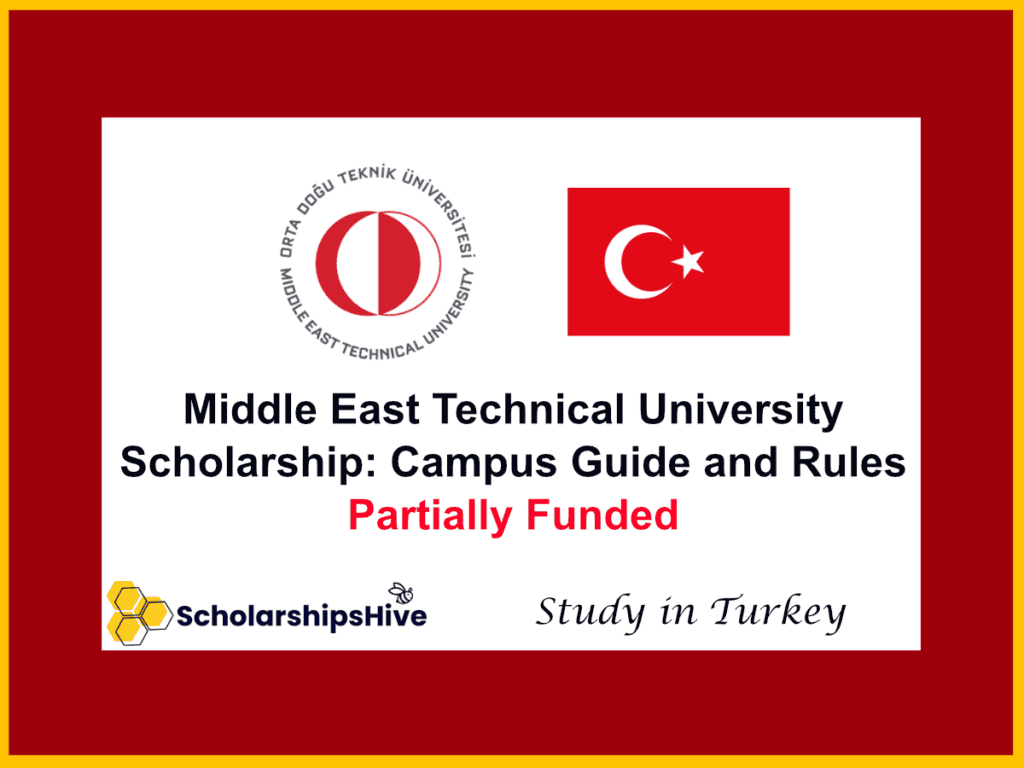 Middle East Technical University (METU) Scholarship: Campus Guide and Scholarship Rules, Turkey | Partially Funded